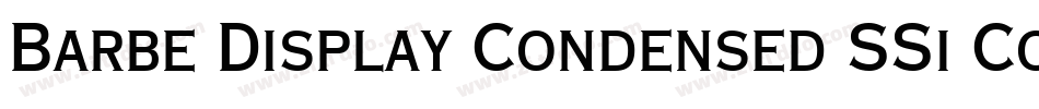 Barbe Display Condensed SSi Condensed字体转换